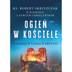 Ogień w kościele. Nadzieja...