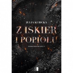 Z iskier i popiołów. Seria...