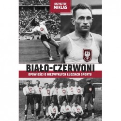 Biało-Czerwoni. Opowieści o...