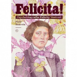 Felicita! Psychobiografia...