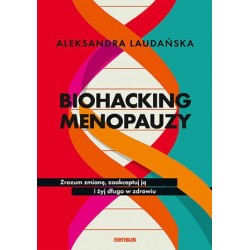 Biohacking menopauzy....