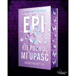 Epi Nie pozwól mi upaść...