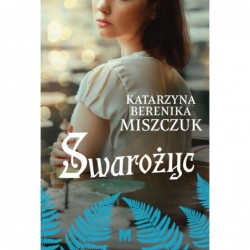 Swarożyc. Cykl Kwiat...