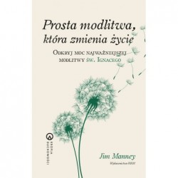 Prosta modlitwa, która...