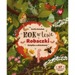 Rok w lesie. Robaczki....