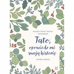 Tato, opowiedz mi swoją...