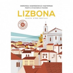 Lizbona. Miasto, które...