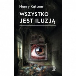 Wszystko jest iluzją