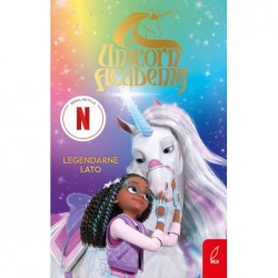 Unicorn Academy. Legendarne...