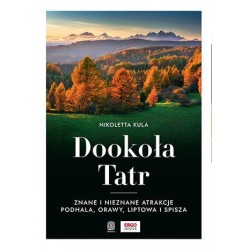 Dookoła Tatr. Znane i...