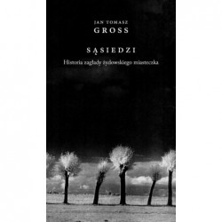 Sąsiedzi. Historia zagłady...