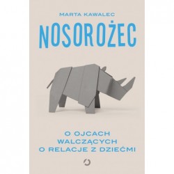 Nosorożec. O ojcach...