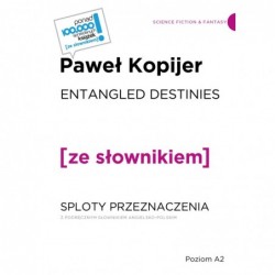 ENTANGLED DESTINIES /...