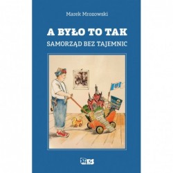 A było to tak. Samorząd bez...