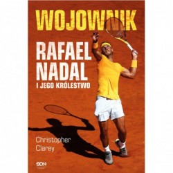 Wojownik. Rafael Nadal i...