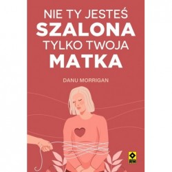 Nie ty jesteś szalona,...