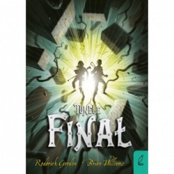 Tunele. Tom 6. Tunele. Finał