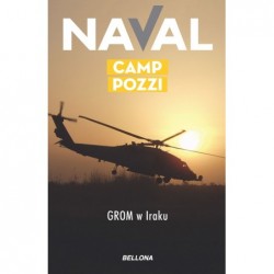 Camp Pozzi. GROM w Iraku