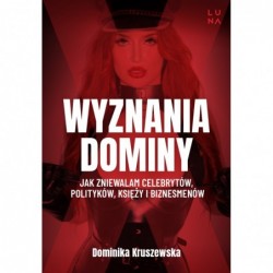 Wyznania dominy. Jak...