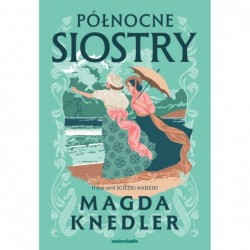 Północne siostry. Seria...