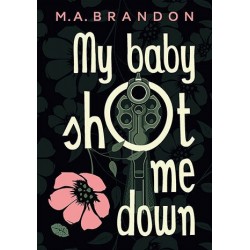 My baby shot me down