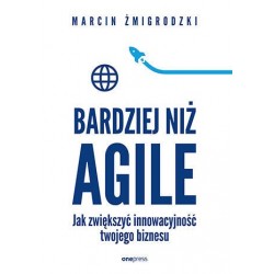 Bardziej niż Agile. Jak...