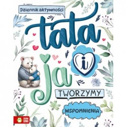 Tata i ja. Tworzymy...