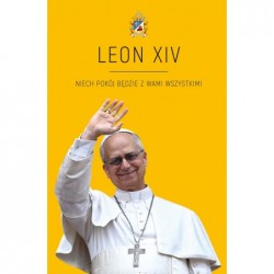 LEON XIV. Niech pokój...