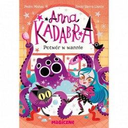 Anna Kadabra. Potwór w wannie