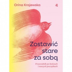 Zostawić stare za sobą....