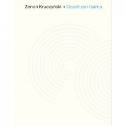 Uczeń zen i sarna. Zapiski...