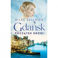 Początek drogi. Gdańsk. Tom 1