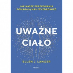 Uważne ciało. Jak nasze...