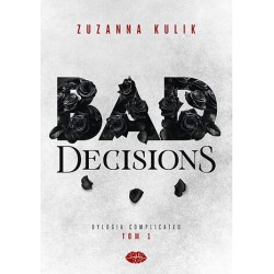 Bad Decisions. Dylogia...