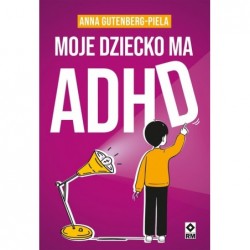 Moje dziecko ma ADHD
