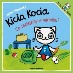 Kicia Kocia. Co zasiejemy w...