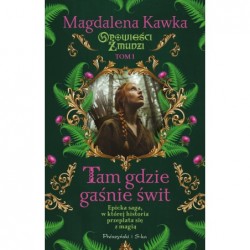 Tam, gdzie gaśnie świt....