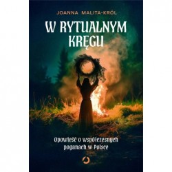 W rytualnym kręgu. Opowieść...