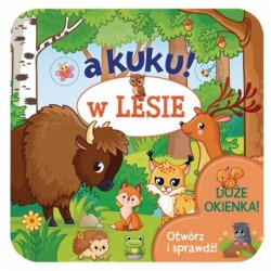 A kuku! W lesie. Otwórz i...