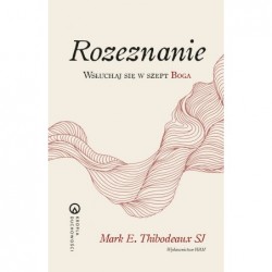 Rozeznanie. Wsłuchaj się w...