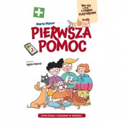 Pierwsza pomoc. Baw się i...