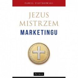Jezus Mistrzem marketingu