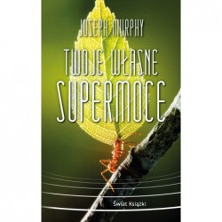 Twoje własne supermoce...