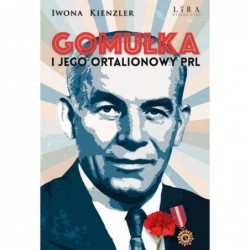 Gomułka i jego ortalionowy PRL