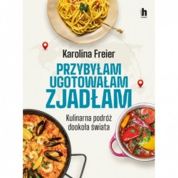 Przybyłam, ugotowałam,...