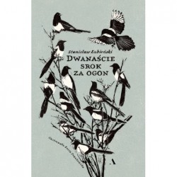 Dwanaście srok za ogon