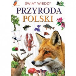 Świat wiedzy. Przyroda Polski