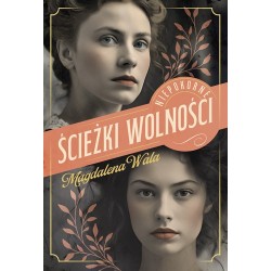 Ścieżki wolności. Cykl...