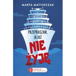 Przepraszam, ja już nie...