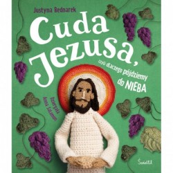 Cuda Jezusa, czyli dlaczego...